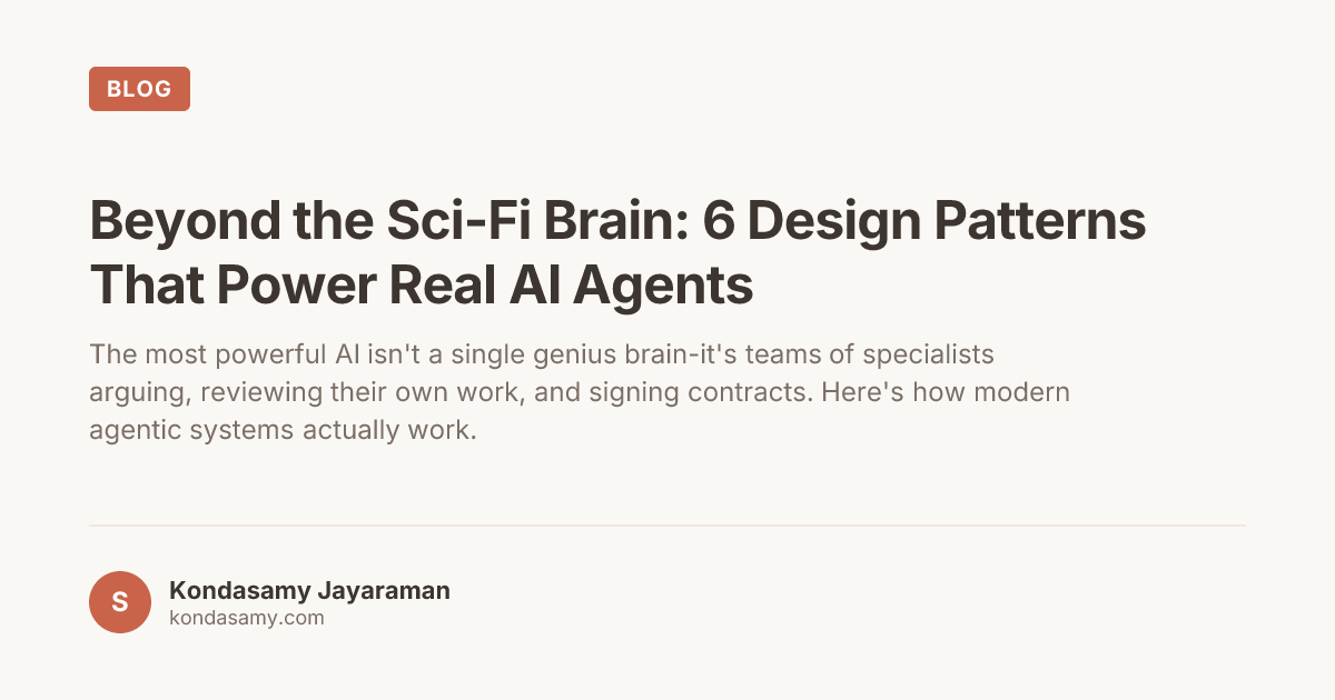 Beyond the Sci-Fi Brain: 6 Design Patterns That Power Real AI Agents