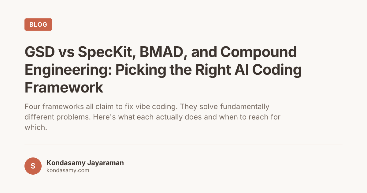 GSD vs SpecKit, BMAD, and Compound Engineering: Picking the Right AI Coding Framework
