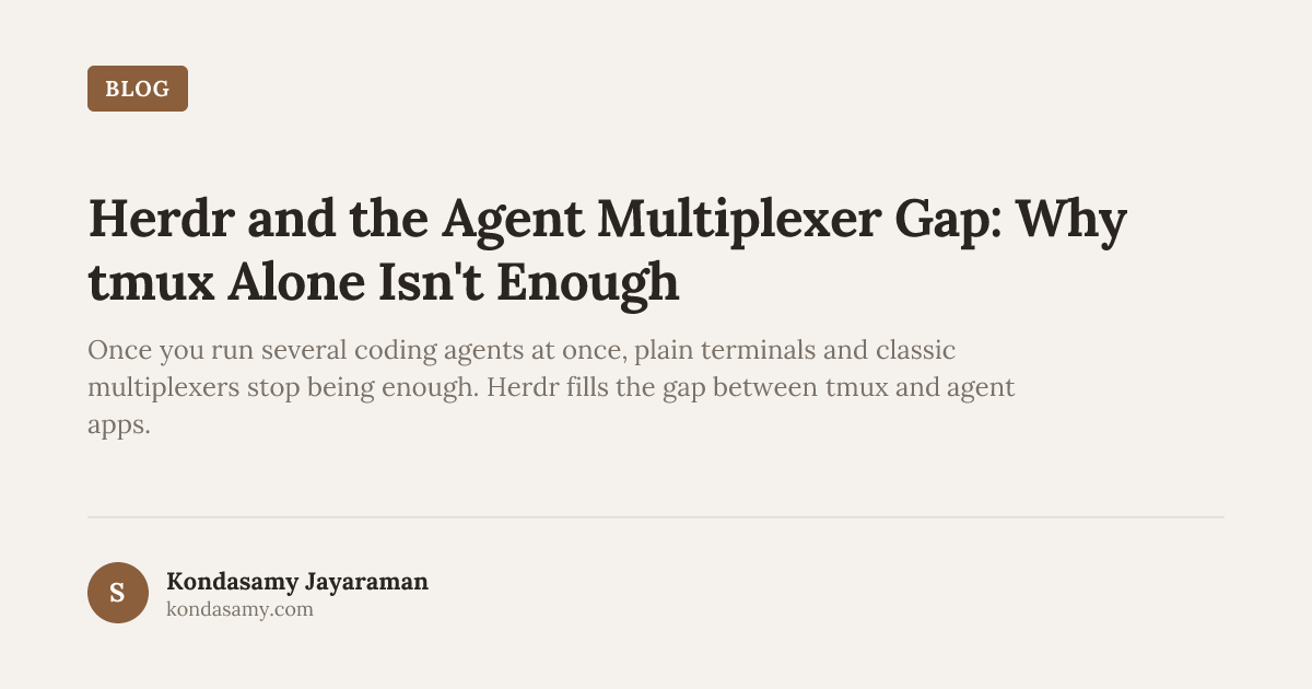 Herdr and the Agent Multiplexer Gap: Why tmux Alone Isn't Enough